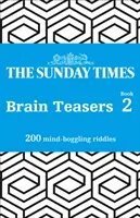 Die Sunday Times Denkspiele: Buch 2: 200 verblüffende Rätsel - The Sunday Times Brain Teasers: Book 2: 200 Mind-Boggling Riddles