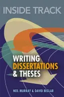 Inside Track zum Schreiben von Dissertationen und Diplomarbeiten - Inside Track to Writing Dissertations and Theses
