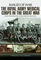 Das Royal Army Medical Corps im Großen Krieg - The Royal Army Medical Corps in the Great War