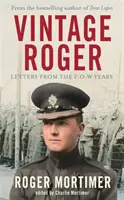 Vintage Roger - Briefe aus den Kriegsgefangenenjahren - Vintage Roger - Letters from the POW Years