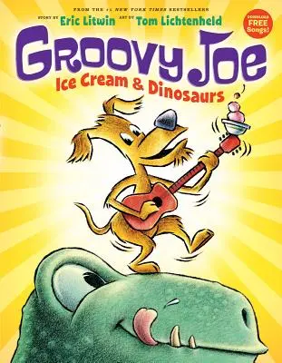 Groovy Joe: Eiscreme und Dinosaurier (Groovy Joe #1), 1: Eiscreme und Dinosaurier - Groovy Joe: Ice Cream & Dinosaurs (Groovy Joe #1), 1: Ice Cream & Dinosaurs