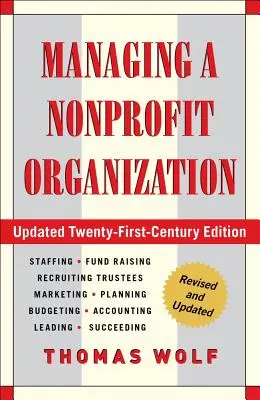 Leitung einer gemeinnützigen Organisation: Aktualisierte Ausgabe des einundzwanzigsten Jahrhunderts - Managing a Nonprofit Organization: Updated Twenty-First-Century Edition