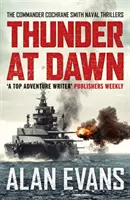 Thunder At Dawn - Ein unschlagbares Marineabenteuer - Thunder At Dawn - An unputdownable naval adventure