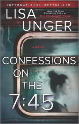 Bekenntnisse im 7:45: Ein Roman - Confessions on the 7:45: A Novel