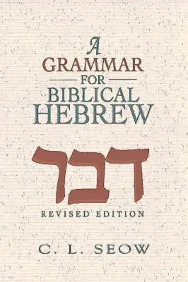 Eine Grammatik für biblisches Hebräisch (überarbeitete Ausgabe) - A Grammar for Biblical Hebrew (Revised Edition)