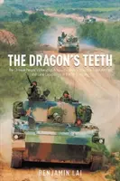 Drachenzähne - Die chinesische Volksbefreiungsarmee - ihre Geschichte, ihre Traditionen und ihre Luft-, See- und Landfähigkeiten im 21. - Dragon's Teeth - The Chinese People's Liberation Army-its History, Traditions, and Air Sea and Land Capability in the 21st Century