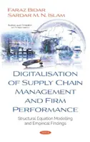 Digitalisierung des Lieferkettenmanagements und Unternehmensperformance - Strukturgleichungsmodellierung und empirische Befunde - Digitalisation of Supply Chain Management and Firm Performance - Structural Equation Modelling and Empirical Findings