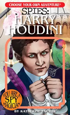 Wähle dein eigenes Abenteuer Spione: Harry Houdini - Choose Your Own Adventure Spies: Harry Houdini