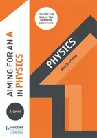 Ein A in Physik auf der A-Ebene anstreben - Aiming for an A in A-level Physics