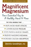 Großartiges Magnesium: Ihr Schlüssel zu einem gesunden Herzen & mehr - Magnificent Magnesium: Your Essential Key to a Healthy Heart & More