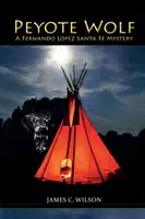 Peyote Wolf: Ein Fernando Lopez Santa Fe-Krimi - Peyote Wolf: A Fernando Lopez Santa Fe Mystery