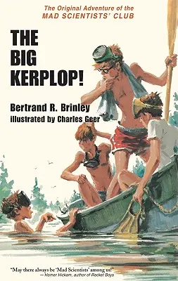 Der große Kerplop: Das Originalabenteuer des Clubs der verrückten Wissenschaftler - The Big Kerplop!: The Original Adventure of the Mad Scientists' Club