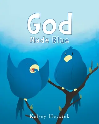 Gott hat Blau gemacht - God Made Blue