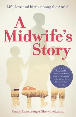 Die Geschichte einer Hebamme: Leben, Liebe und Geburt bei den Amish - A Midwife's Story: Life, Love and Birth Among the Amish