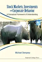 Aktienmärkte, Investitionen und Unternehmensverhalten: Ein konzeptioneller Rahmen des Verständnisses - Stock Markets, Investments and Corporate Behavior: A Conceptual Framework of Understanding