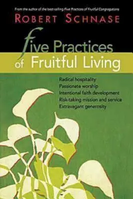 Fünf Praktiken für ein fruchtbares Leben - Five Practices of Fruitful Living