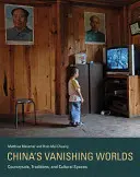 Chinas verschwindende Welten: Landschaften, Traditionen und kulturelle Räume - China's Vanishing Worlds: Countryside, Traditions, and Cultural Spaces