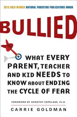 Mobbing: Was alle Eltern, Lehrer und Kinder wissen müssen, um den Kreislauf der Angst zu durchbrechen - Bullied: What Every Parent, Teacher, and Kid Needs to Know about Ending the Cycle of Fear