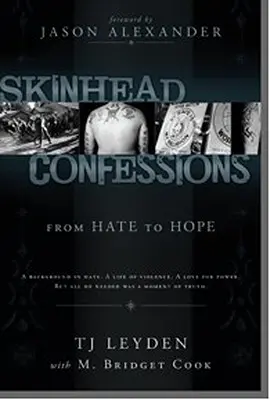 Skinhead-Bekenntnisse: Vom Hass zur Hoffnung - Skinhead Confessions: From Hate to Hope
