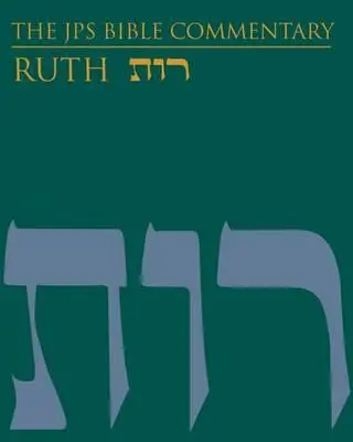 Der JPS Bibelkommentar: Ruth - The JPS Bible Commentary: Ruth