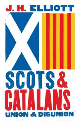 Schotten und Katalanen: Union und Disunion - Scots and Catalans: Union and Disunion