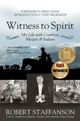 Zeuge des Geistes: Mein Leben mit Cowboys, Mozart und Indianern - Witness to Spirit: My Life with Cowboys, Mozart & Indians