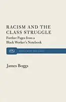 Rassismus und der Klassenkampf: Weitere Seiten aus dem Notizbuch eines schwarzen Arbeiters - Racism and the Class Struggle: Further Pages from a Black Worker's Notebook