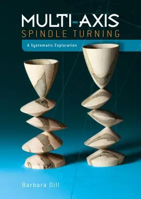 Mehrachsiges Spindeldrehen: Eine systematische Erkundung - Multi-Axis Spindle Turning: A Systematic Exploration