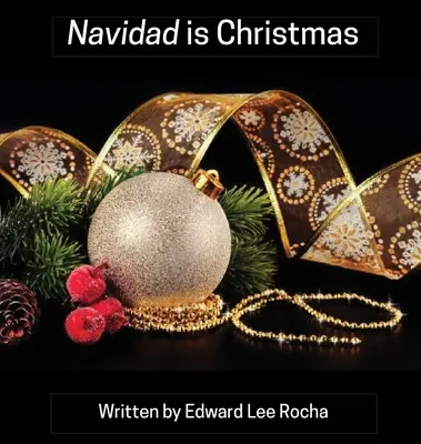 Navidad ist Weihnachten: Spanische zweisprachige Feiertagsserie - Navidad is Christmas: Spanish Bilingual Holiday Series