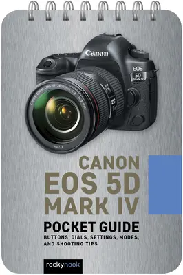 Canon EOS 5d Mark IV: Taschenhandbuch - Canon EOS 5d Mark IV: Pocket Guide