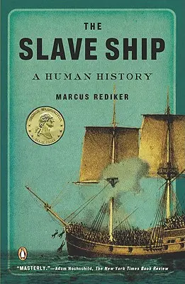 Das Sklavenschiff: Eine menschliche Geschichte - The Slave Ship: A Human History