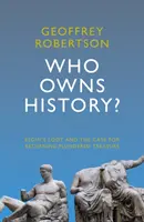 Wem gehört die Geschichte? - Elgins Beute und der Fall der Rückgabe geplünderter Schätze - Who Owns History? - Elgin's Loot and the Case for Returning Plundered Treasure