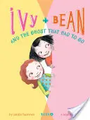 Efeu und Bohne und der Geist, der gehen musste - Ivy + Bean and the Ghost That Had to Go