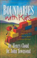 Grenzen mit Kindern: Wann man Ja und wann man Nein sagen sollte, damit Ihre Kinder ihr Leben selbst in die Hand nehmen können - Boundaries with Kids: When to Say Yes, When to Say No to Help Your Children Gain Control of Their Lives