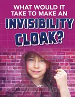 Was braucht man, um einen Unsichtbarkeitsumhang herzustellen? - What would it Take to Make an Invisibility Cloak?