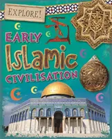 Erforsche! Die frühe islamische Zivilisation - Explore!: Early Islamic Civilisation