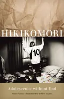 Hikikomori: Adoleszenz ohne Ende - Hikikomori: Adolescence Without End