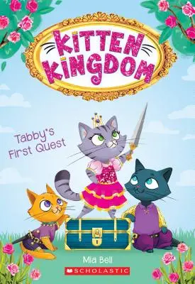Tabbys erste Aufgabe (Kitten Kingdom #1), 1 - Tabby's First Quest (Kitten Kingdom #1), 1