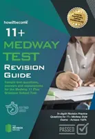 11+ Medway Test Revision Guide - Beispielfragen, Antworten und Erklärungen für den Medway 11 Plus Grammar School Test - 11+ Medway Test Revision Guide - Sample test questions answers and explanations for the Medway 11 Plus Grammar School Test