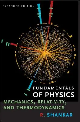 Grundlagen der Physik I: Mechanik, Relativitätstheorie und Thermodynamik - Fundamentals of Physics I: Mechanics, Relativity, and Thermodynamics