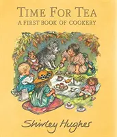 Zeit für Tee: Ein erstes Kochbuch - Time for Tea: A First Book of Cookery