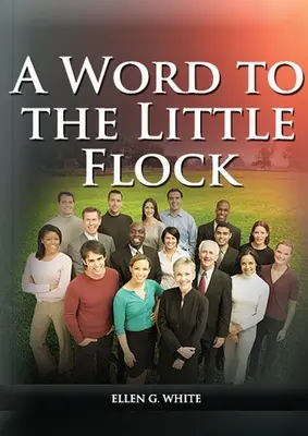 Ein Wort an die kleine Herde: - A Word to the Little Flock: