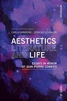 Ästhetik, Literatur und Leben: Essays zu Ehren von Jean Pierre Cometti - Aesthetics, Literature, and Life: Essays in Honor of Jean Pierre Cometti