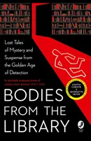 Leichen aus der Bibliothek: Verschollene klassische Geschichten von Meistern des Goldenen Zeitalters - Bodies from the Library: Lost Classic Stories by Masters of the Golden Age