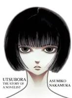 Utsubora: Die Geschichte eines Romanautors - Utsubora: The Story of a Novelist