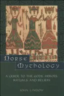 Nordische Mythologie: Ein Leitfaden zu den Göttern, Helden, Ritualen und Glaubensvorstellungen - Norse Mythology: A Guide to the Gods, Heroes, Rituals, and Beliefs