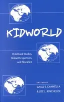 Kidworld: Kindheitsstudien, globale Perspektiven und Bildung - Kidworld: Childhood Studies, Global Perspectives, and Education