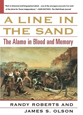 Eine Linie im Sand: Das Alamo in Blut und Erinnerung - A Line in the Sand: The Alamo in Blood and Memory