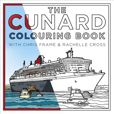 Das Cunard-Malbuch - The Cunard Colouring Book