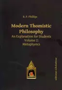 Moderne thomistische Philosophie: Eine Erläuterung für Studenten. Band 2: Metaphysik - Modern Thomistic Philosophy: An Explanation for Students. Volume 2: Metaphysics